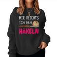 Women's Mir Richts Ich Geh Crochet Saying Sweatshirt Frauen