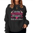 Women's Warum Weil Ich Es Lieb Sweatshirt Frauen