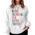 Being Bilingual Is A Super Power Teacher Women Sweatshirt