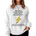 Ich Bin Elektroriker Und Kein Frauenarzt I'm Sweatshirt Frauen