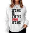 It's Me Hi I'm The Mom It's Me Retro Kid Women Sweatshirt
