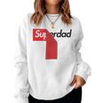 Uomo Divertente Papà Sarcastico Alta Moda Memesuper Dad Joke Sarcasmo Women Sweatshirt