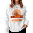 Women's Erzieherin Weil Superheldin Keine Professional Sweatshirt Frauen