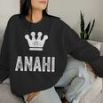 Anahi The Queen Crown & Name Called Anahi Women Sweatshirt Gifts for Her