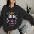 Big Sister 2025 Finally For Pregnancy Or New Baby Shower Women Sweatshirt Gifts for Her