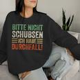 Bitte Nicht Schubsen Ich Habe Durchfall Sweatshirt Frauen Geschenke für Sie