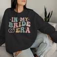 In My Bride Era Future Wife Retro Bachelorette Party Women Sweatshirt Gifts for Her