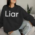 Bugiardo Una Maglietta Che Dice Bugiardo Per Uomini E Donne Women Sweatshirt Regalos para ella