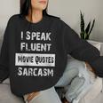 Citation Amusante I Speak Fluent Et Sarcasme Sweat-shirt pour femme Cadeaux pour elle