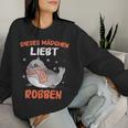 Das Mädchen Liebt Robben Seehund Dieses Mädchen Lieb Sweatshirt Frauen Geschenke für Sie