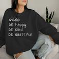 Donna Goals Be Happy Be Kind Kindness Inspirational Quote Con Collo A Women Sweatshirt Regalos para ella