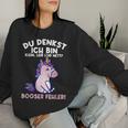 Du Denkst Ich Bin Klein Lieb Und Nett Einhorn Girl's Women's Sweatshirt Frauen Geschenke für Sie