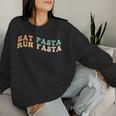 Eat Pasta Run Fasta Spaghetti Lovers Groovy Retro Sweatshirt Frauen Geschenke für Sie