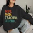 Esposa Mamá Profesora Leyendaintage Divertida Profesora Día De La Madre Sudadera Mujer Regalos para ella