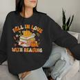 Fall In Love With Reading Book Autumn Pumpkins And Teachers Women Sweatshirt Gifts for Her
