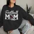 Football Mom Support Loud And Proud Football Mama For Women Women Sweatshirt Gifts for Her