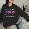 Grandma Aus Dem Weg Oma Im Einsatz Sweatshirt Frauen Geschenke für Sie