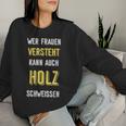 Women'sersteher Sayings Fun Humour Sweatshirt Frauen Geschenke für Sie