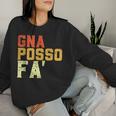 Gna Posso Fa' Dialetto Romanesco Romano Frase Divertente Women Sweatshirt Regalos para ella