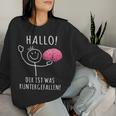 Hallo Dir Ist Was Runtergefallen – And Unique Sweatshirt Frauen Geschenke für Sie