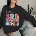 Hello 3Rd Grade Boy Girl Teacher Back To School 3Rd Grade Women Sweatshirt Gifts for Her