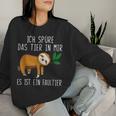 Ich Spüre Das Tier In Mir Sloth Sweatshirt Frauen Geschenke für Sie