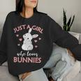 Just A Girl Who Loves Bunnies Coniglio Idea Regalo Per Le Donne Women Sweatshirt Regalos para ella