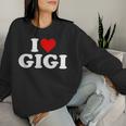 I Love Gigi Sweatshirt Frauen Geschenke für Sie