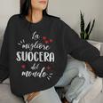 Migliore Suocera Del Mondo Festa Della Mamma Super Regalo Women Sweatshirt Regalos para ella
