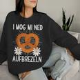 I Mog Mi Ned Aufpretzeln Oktoberfest Beer Sweatshirt Frauen Geschenke für Sie