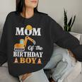 Mom Of The Birthday Boy Construction Boy's Birthday Party Women Sweatshirt Gifts for Her