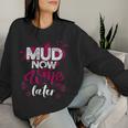 Mud Run For Mud Girl Run Mud Team S Sweatshirt Frauen Geschenke für Sie