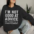 Not Good At Advice Sarcastic Commentaire Avec Citation Sweat-shirt pour femme Cadeaux pour elle