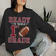 Ready To Tackle 1St Grade Back To School First Day Of School Women Sweatshirt Gifts for Her