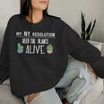 Résolution Du Nouvel An Pour Cultiver Les Plantesivantes Sweat-shirt pour femme Cadeaux pour elle