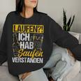 Running I Hab Saufenerstanden Saufen Beer Pub Sweatshirt Frauen Geschenke für Sie