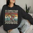 Si Christian No Puede Arreglarlo Estamos Jodidos Christian Sudadera Mujer Regalos para ella