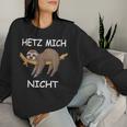 Sloth Hetz Mir Nicht Sweatshirt Frauen Geschenke für Sie