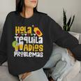 Tequila Cinco De Mayo Hola Tequila Adios Problemas Sweatshirt Frauen Geschenke für Sie