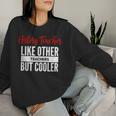 History Teacher History Teacher Es Hombres Sudadera Mujer Regalos para ella