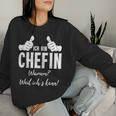 Women's Profession Chef Stolze Chefin Ich Bin Chefin Weil Ich Kann Sweatshirt Frauen Geschenke für Sie