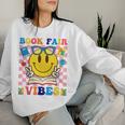 Book Fair Vibes Teacher Librarian School Reading Book Lover Women Sweatshirt Gifts for Her