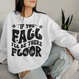 Donna If You Fall I'll Be There Floor Aerialist Aerealist Silk Yoga Con Collo A Women Sweatshirt Regalos para ella