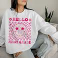 Hello First Grade Back To School First Day Of 1St Grade Women Sweatshirt Gifts for Her