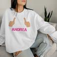 Women's First Name Andrea Lass Das Mal Die Andrea Machen Sweatshirt Frauen Geschenke für Sie