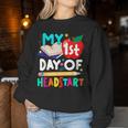 My 1St Day Of Head Start Hello Head Start Teacher Student Women Sweatshirt Funny Gifts