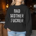 Bad Mother Fucker Bad Motherfucker Training Gym Women Sweatshirt Regalos divertidos