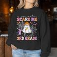 You Can't Scare Me I Teach 3Rd Grade Teacher Ghost Halloween Women Sweatshirt Unique Gifts You Can't Scare Me I Teach 3Rd Grade Teacher Ghost Halloween Women Sweatshirt Unique Gifts