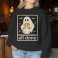 All Done Sign Language Ghost Speech Pathology Teacher Women Sweatshirt Personalized Gifts