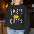 Donna Padel Queen Pratica Gag Regalo Padel Divertente Con Collo A Women Sweatshirt Regalos divertidos